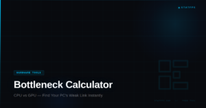 PC bottleneck calculator to analyze CPU and GPU performance by StatFPS