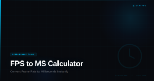FPS to milliseconds calculator tool by StatFPS