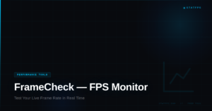 FrameCheck real-time FPS monitor tool by StatFPS