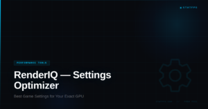 RenderIQ game settings optimizer tool for your GPU by StatFPS