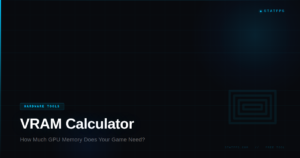 VRAM calculator to test GPU memory for games by StatFPS